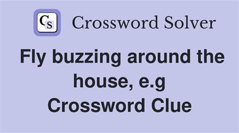 it is a large buzzing fly|large buzzing fly (10) Crossword Clue .